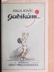 Balla Ignác - Gabikám... [antikvár]