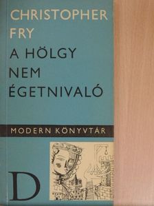 Christopher Fry - A hölgy nem égetnivaló [antikvár]