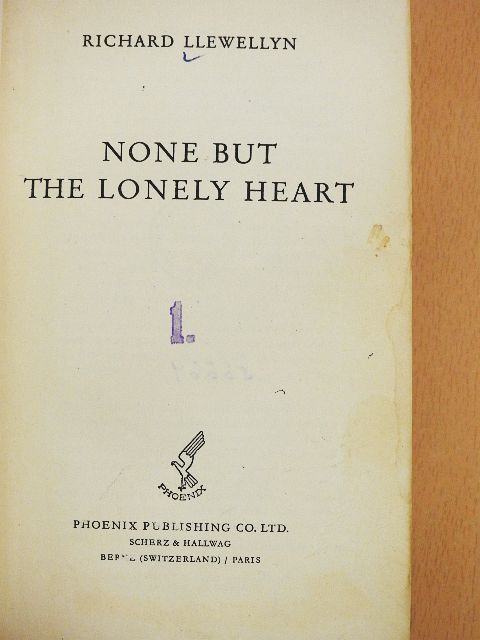 Richard Llewellyn - None But the Lonely Heart [antikvár]