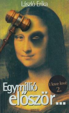 LÁSZLÓ ERIKA - Egymillió először... [antikvár]