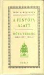 Móra Ferenc - A fenyőfa alatt [antikvár]