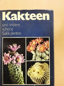 Christian Grunert - Kakteen und andere schöne Sukkulenten [antikvár]