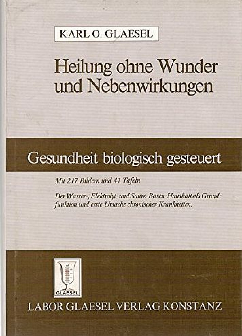 Karl O. Glaesel - Heilung ohne Wunder und Nebenwirkungen [antikvár]