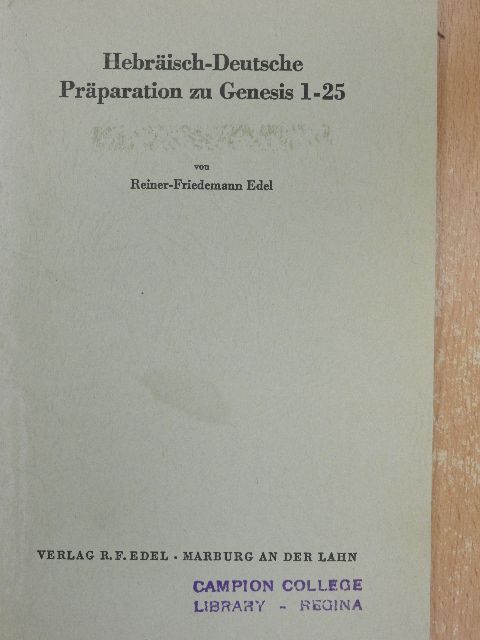 Reiner-Friedemann Edel - Hebräisch-Deutsche Präparation zu Genesis 1-25 [antikvár]