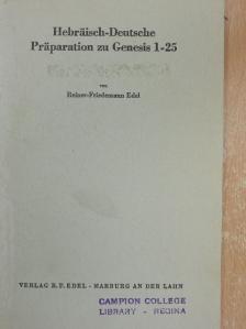 Reiner-Friedemann Edel - Hebräisch-Deutsche Präparation zu Genesis 1-25 [antikvár]