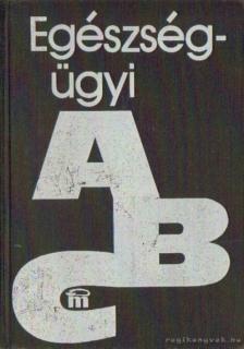 Jellinek Harry - Egészségügyi ABC [antikvár]