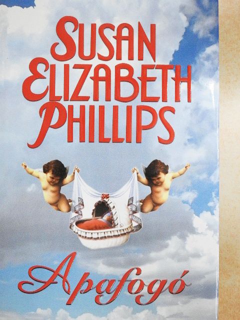Susan Elizabeth Phillips - Apafogó [antikvár]
