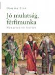 Ozogány Ernő - Jó mulatság, férfimunka [antikvár]