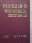 Gróf Pál - Gyakorlati bőr- és nemigyógyászat [antikvár]