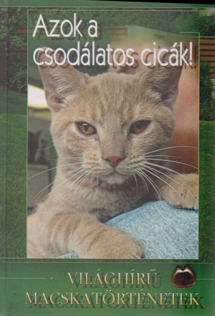 Veress István - Azok a csodálatos cicák! [antikvár]