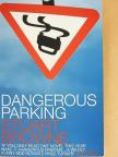 Stuart Browne - Dangerous Parking [antikvár]