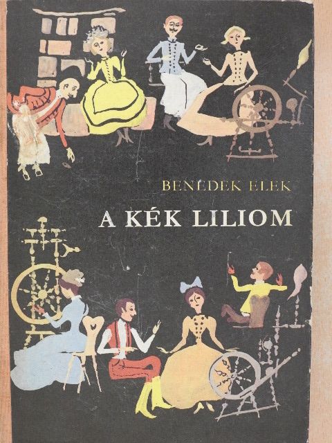 Benedek Elek - A kék liliom [antikvár]