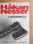 Hakan Nesser - A Borkmann-elv [antikvár]