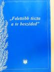 "Felettébb tiszta a te beszéded" [antikvár]