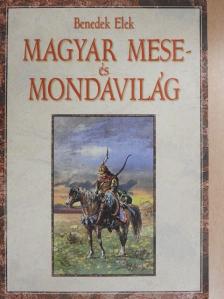 Benedek Elek - Magyar mese- és mondavilág [antikvár]