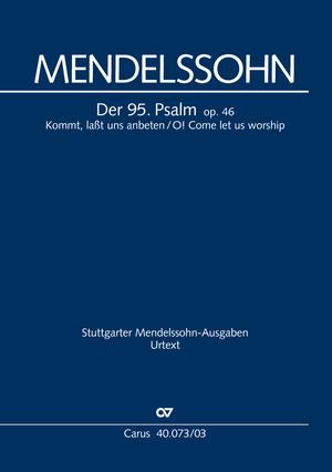 MENDELSSOHN - DER 95. PSALM OP.46. KOMMT, LAßT UNS ANBETEN MWV A 16 KLAVIERAUSZUG