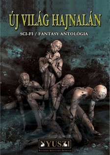Szemán Zoltán, Demeter Attila, T. H. Brown, Suba Zsolt, J. A. A. Donath Boza Anita, - Új világ hajnalán [eKönyv: epub, mobi]
