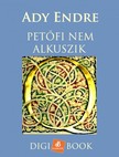 Ady Endre - Petőfi nem alkuszik [eKönyv: epub, mobi]