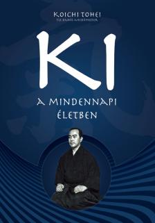 TOHEI, KOICHI - KI A MINDENNAPI ÉLETBEN