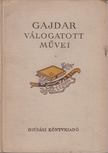 Gajdar - Gajdar válogatott művei I. [antikvár]