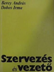 Berey András - Szervezés és vezető [antikvár]