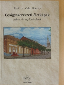 Prof. dr. Zalai Károly - Gyógyszerészeti életképek [antikvár]