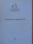 Intézményi tájékoztató [antikvár]