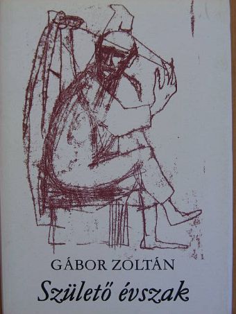 Gábor Zoltán - Születő évszak [antikvár]