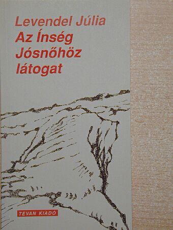 Levendel Júlia - Az Ínség Jósnőhöz látogat [antikvár]