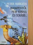 Peter Hargitai - Budapesttől New Yorkig és tovább... [antikvár]