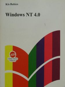 Kis Balázs - Windows NT 4.0 [antikvár]