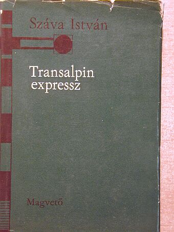 Száva István - Transalpin expressz [antikvár]