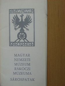 Magyar Nemzeti Múzeum Rákóczi Múzeuma Sárospatak [antikvár]
