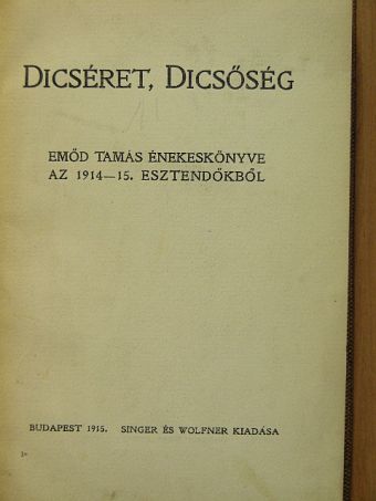 Emőd Tamás - Dicséret, dicsőség [antikvár]