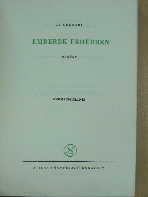 Ly Corsari - Emberek fehérben [antikvár]