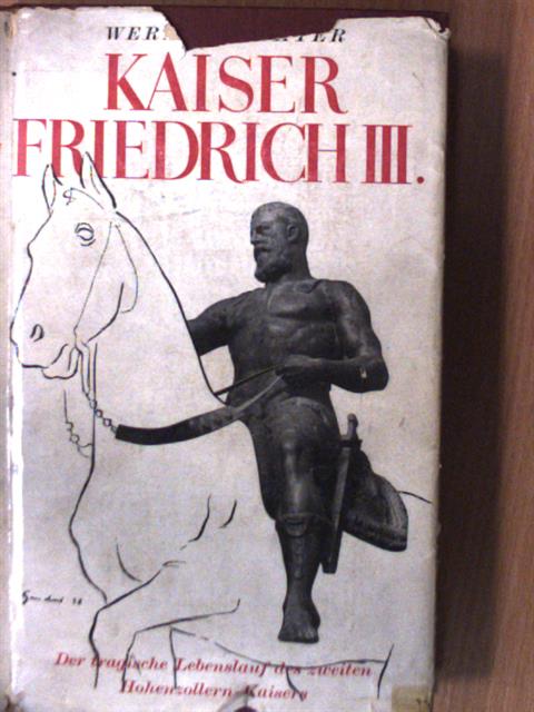 Werner Richter - Kaiser Friedrich III. [antikvár]