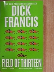 Dick Francis - Field of Thirteen [antikvár]