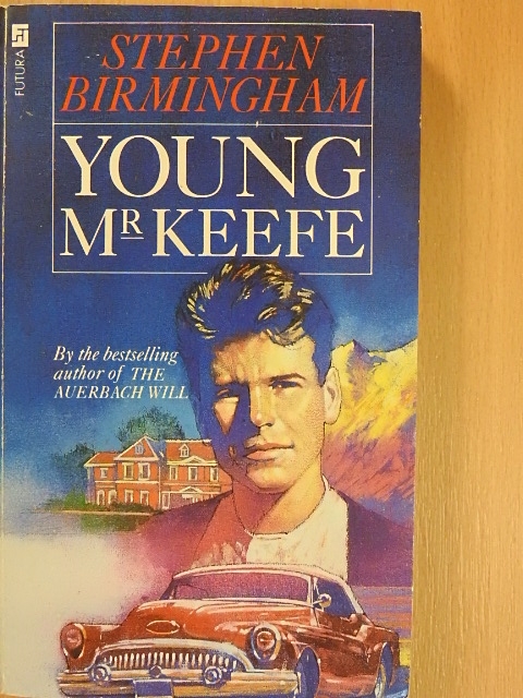 Stephen Birmingham - Young Mr Keefe [antikvár]
