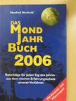 Manfred Neuhold - Das Mond Jahr Buch 2006 [antikvár]