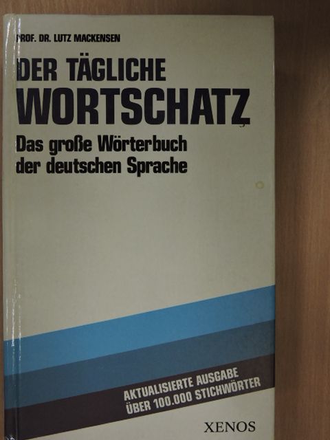 Prof. Dr. Lutz Mackensen - Der tägliche Wortschatz [antikvár]