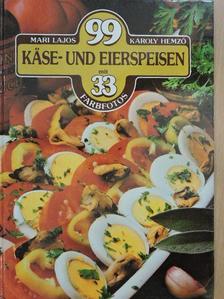 Hemző Károly - 99 Käse- und Eierspeisen mit 33 Farbfotos [antikvár]