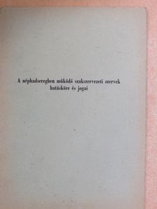 A néphadseregben működő szakszervezeti szervek hatásköre és jogai [antikvár]