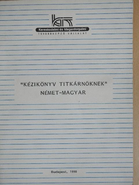 Becze Ákosné - "Kézikönyv titkárnőknek" [antikvár]