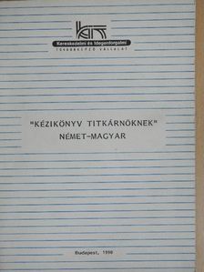 Becze Ákosné - "Kézikönyv titkárnőknek" [antikvár]