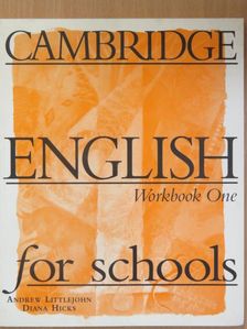 Andrew Littlejohn - Cambridge English for schools - Workbook One [antikvár]