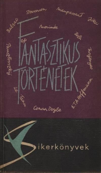 Több író - Fantasztikus történetek [antikvár]