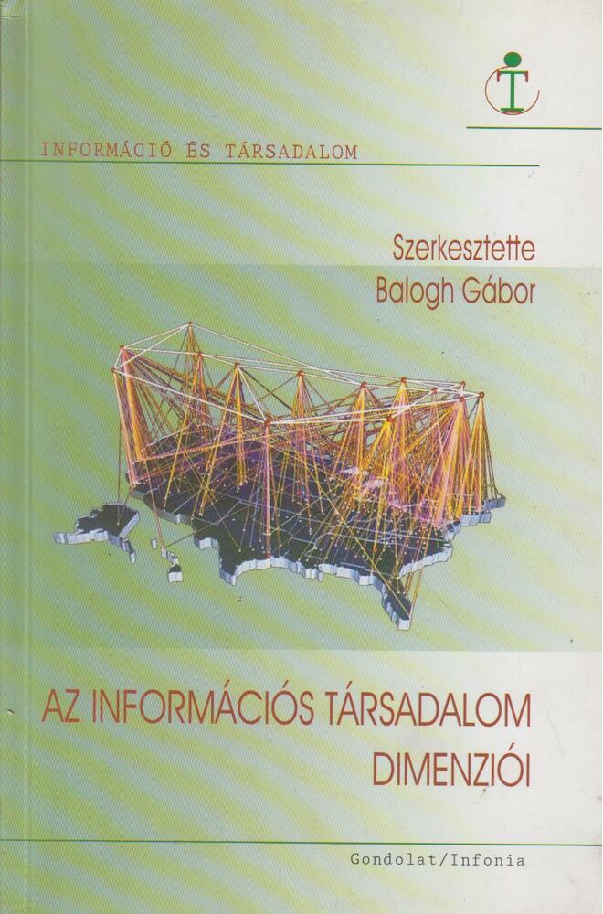 Balogh Gábor - Az információs társadalom dimenziói [antikvár]