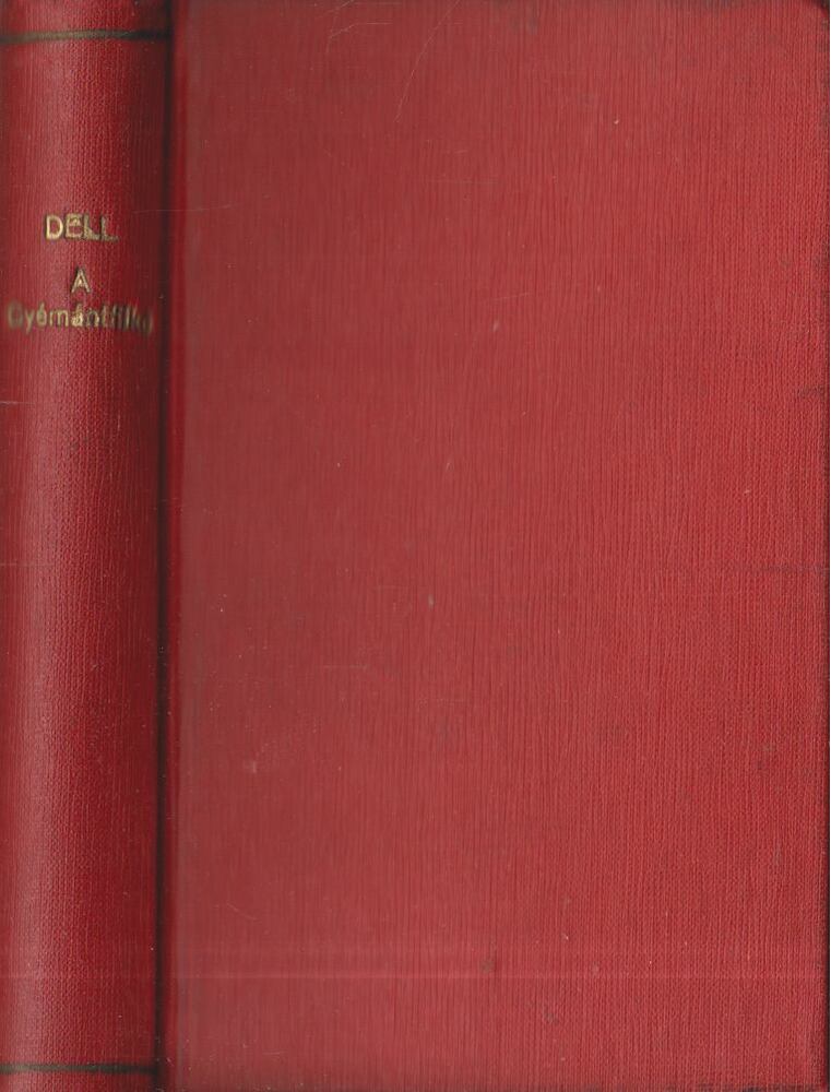 Dell, Ethel M. - A gyémánt-filkó [antikvár]