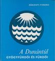 ZÁKONYI FERENC - A Dunántúl gyógyfürdői és fürdői [antikvár]