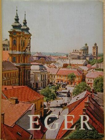 Bottlik Mihály - Eger [antikvár]